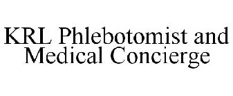 KRL PHLEBOTOMIST AND MEDICAL CONCIERGE