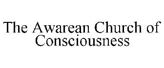 THE AWAREAN CHURCH OF CONSCIOUSNESS