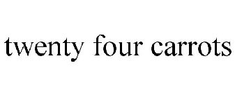 TWENTY FOUR CARROTS