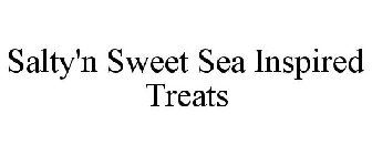 SALTY'N SWEET SEA INSPIRED TREATS