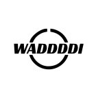 WADDDDI
