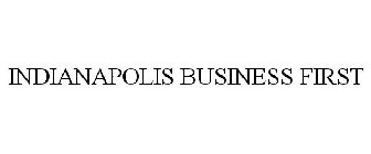 INDIANAPOLIS BUSINESS FIRST