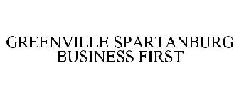 GREENVILLE SPARTANBURG BUSINESS FIRST