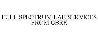FULL SPECTRUM LAB SERVICES FROM CBRE