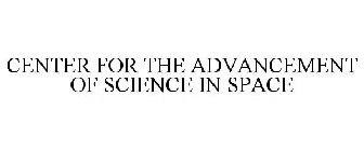 CENTER FOR THE ADVANCEMENT OF SCIENCE IN SPACE