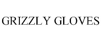 GRIZZLY GLOVES