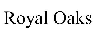 ROYAL OAKS
