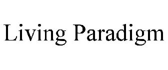 LIVING PARADIGM