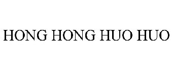 HONG HONG HUO HUO