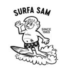 SURFA SAM SINCE 1963