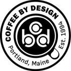 COFFEE BY DESIGN PORTLAND, MAINE EST. 1994 CBD