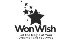 WON WISH LET THE MAGIC OF YOUR DREAMS TAKE YOU AWAY