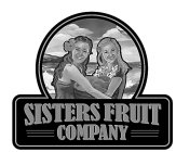 SISTERS FRUIT COMPANY