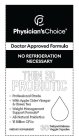 PC PHYSICIAN'S CHOICE DOCTOR APPROVED FORMULA NO REFRIGERATION NECESSARY