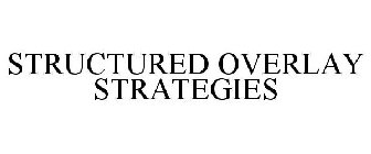 STRUCTURED OVERLAY STRATEGIES