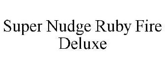 SUPER NUDGE RUBY FIRE DELUXE