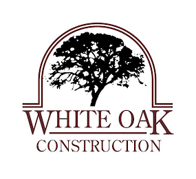 WHITE OAK CONSTRUCTION