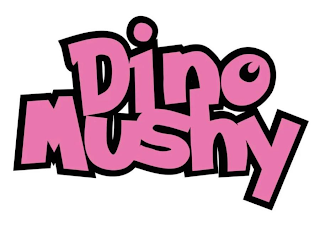 DINO MUSHY