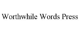 WORTHWHILE WORDS PRESS