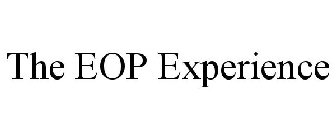 THE EOP EXPERIENCE