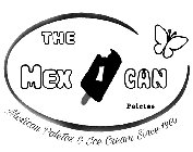 THE MEX I CAN PALETAS MEXICAN PALETAS & ICE CREAM SINCE 1960