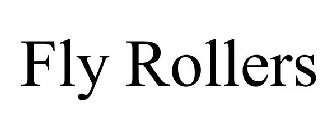 FLY ROLLERS