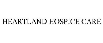 HEARTLAND HOSPICE CARE