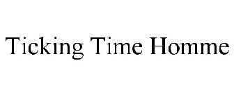 TICKING TIME HOMME