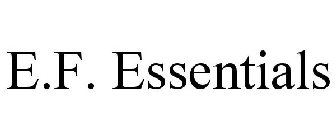 E.F. ESSENTIALS