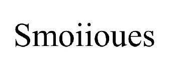 SMOIIOUES