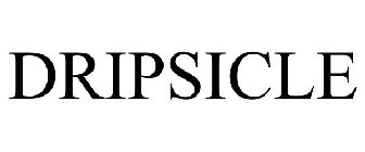 DRIPSICLE