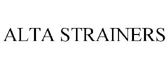 ALTA STRAINERS