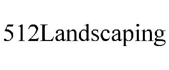512 LANDSCAPING