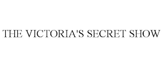 THE VICTORIA'S SECRET SHOW