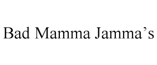 BAD MAMMA JAMMA'S