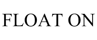 FLOAT ON