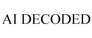 AI DECODED
