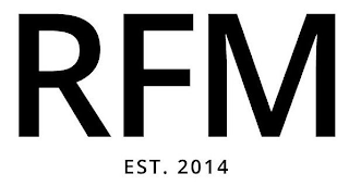 RFM EST. 2014