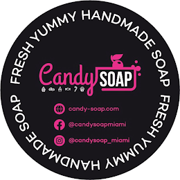 CANDY SOAP FRESH YUMMY HANDMADE SOAP FRESH YUMMY HANDMADE SOAP FSH YUMMY HANDMADE SOAP F