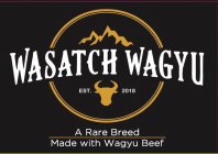 WASATCH WAGYU A RARE BREED MADE WITH WAGYU BEEF EST.2018