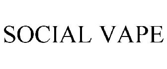 SOCIAL VAPE