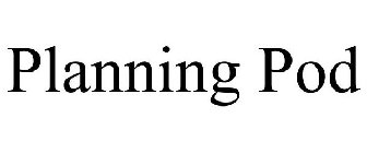 PLANNING POD