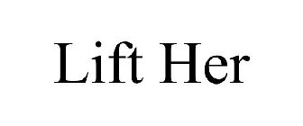 LIFT HER