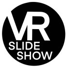 VR SLIDE SHOW