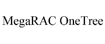 MEGARAC ONETREE