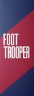 FOOT TROOPER