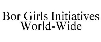 BOR GIRLS INITIATIVES WORLD-WIDE