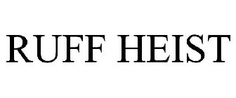 RUFF HEIST