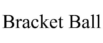 BRACKET BALL