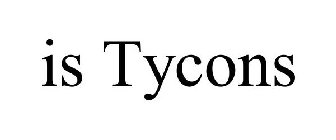 IS TYCONS